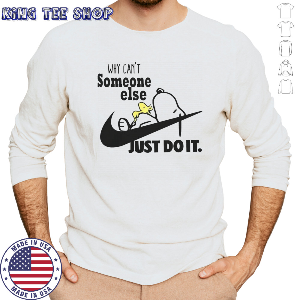 Snoopy Woodstock Why Can’t Someone Else Just Do It Nike Logo T-Shirt Long Sleeved