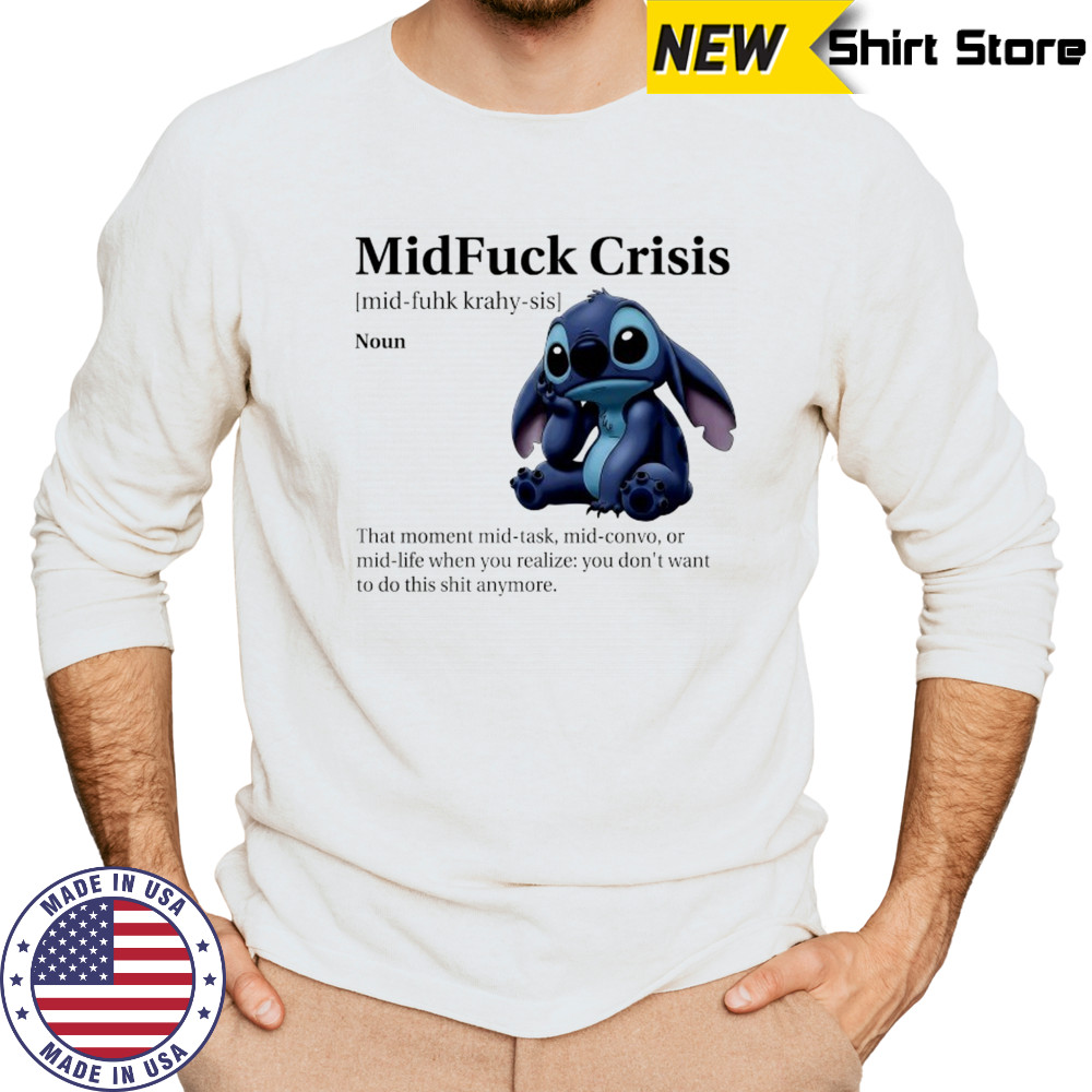 Stitch MidFuck Crisis that moment mid-task mid-convo shirt Long Sleeved