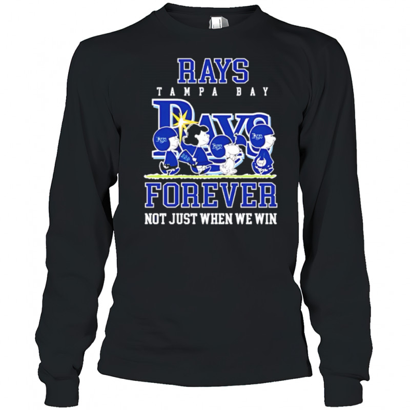 Tampa Bay Rays forever not just when we win Peanuts shirt Long Sleeved