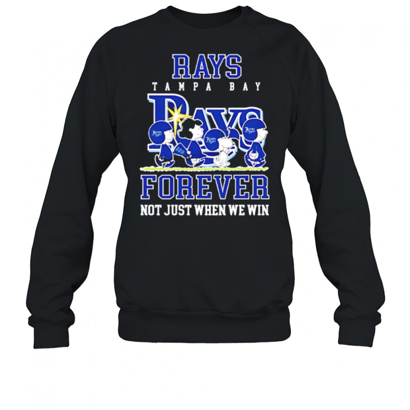 Tampa Bay Rays forever not just when we win Peanuts shirt Sweatshirt