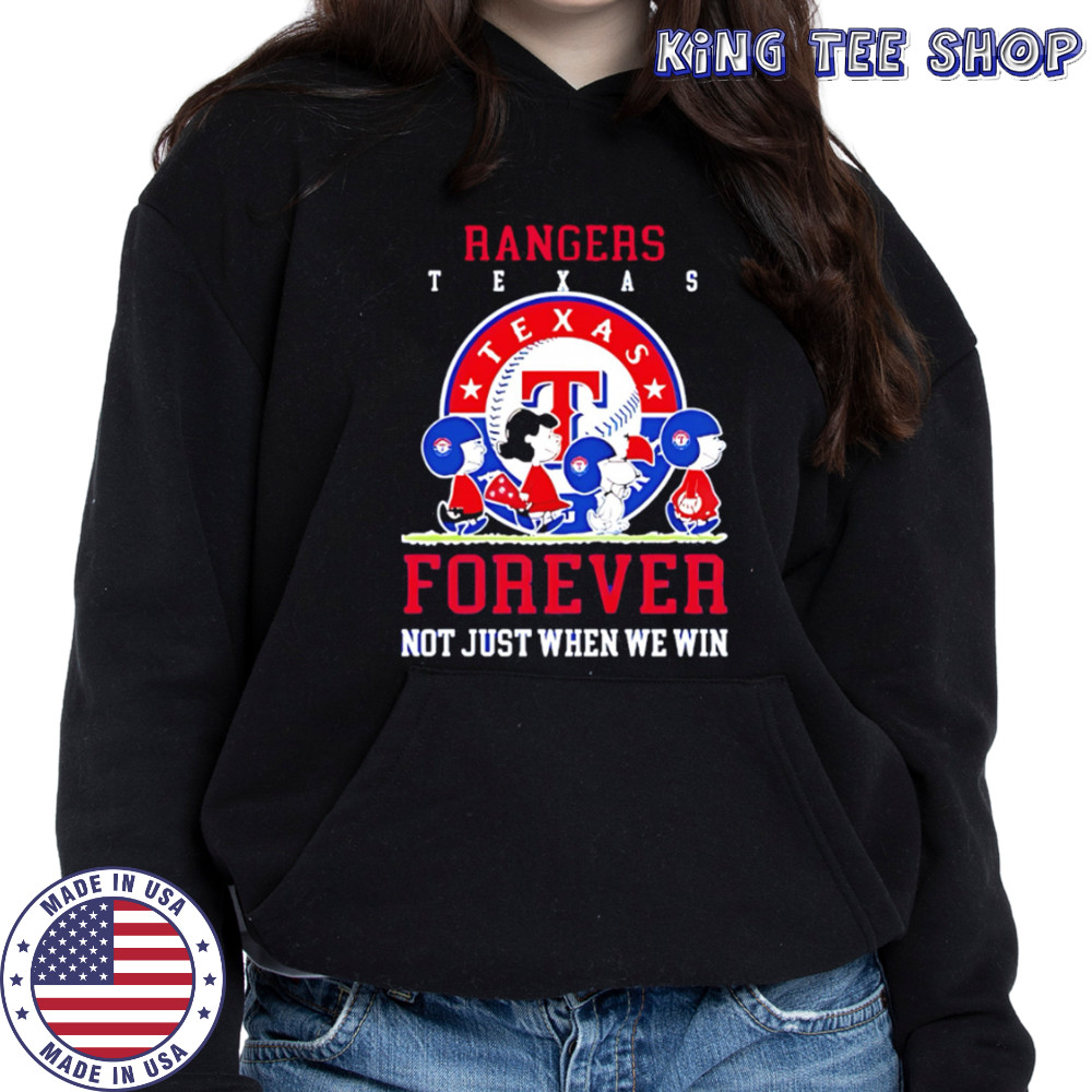 Texas Rangers forever not just when we win Peanuts shirt Hoodie