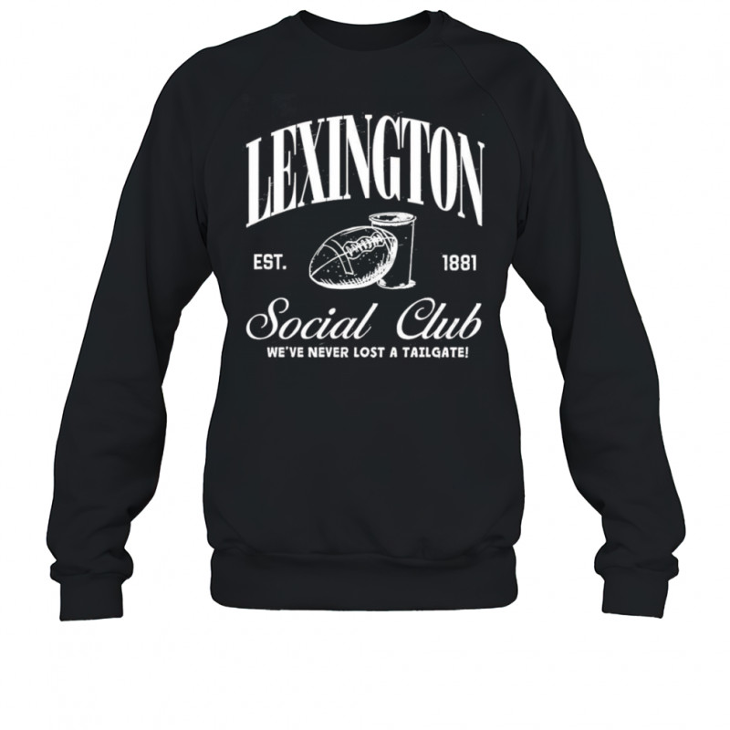 The Lexington social club shirt Sweatshirt