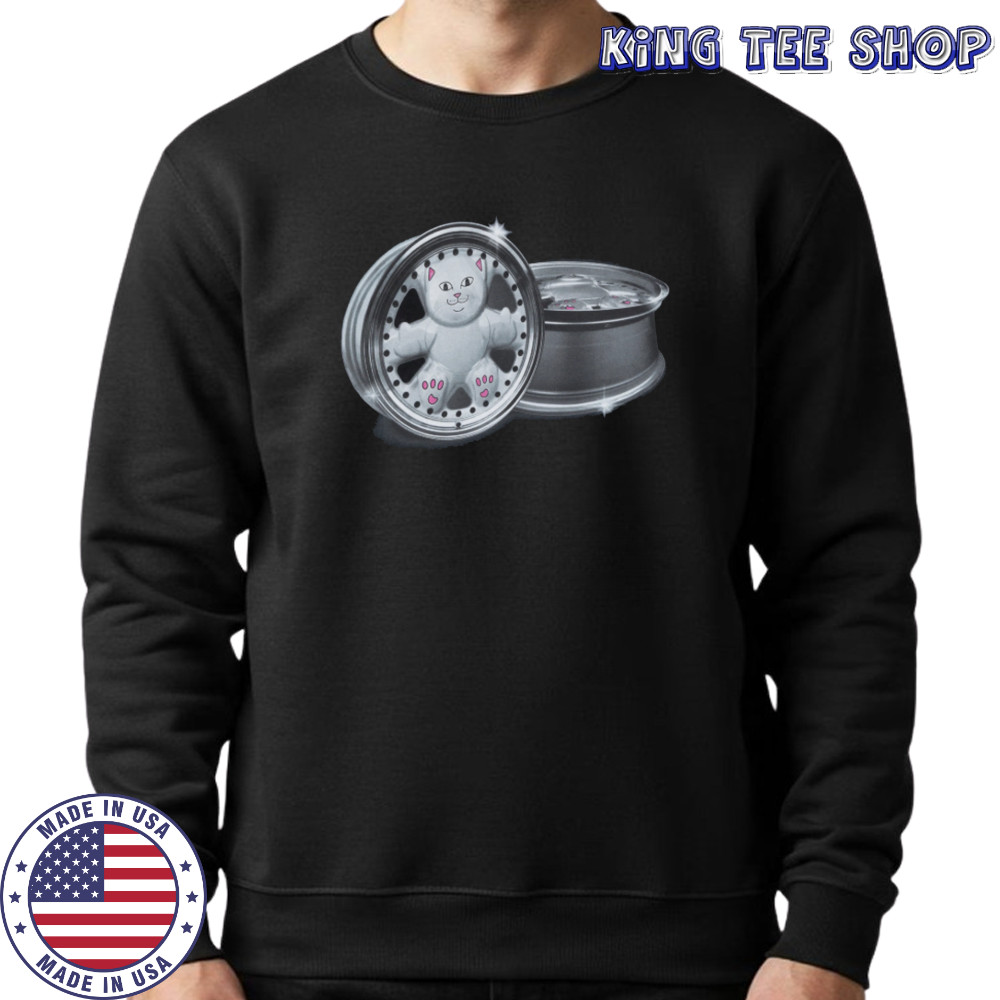 Ripndip Nerm Wheels 2025 T-Shirt Sweatshirt