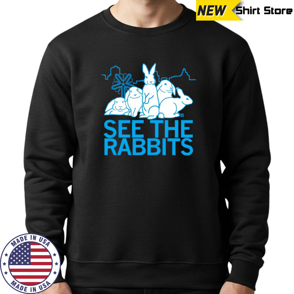 See the rabbits shirt Sweatshirt