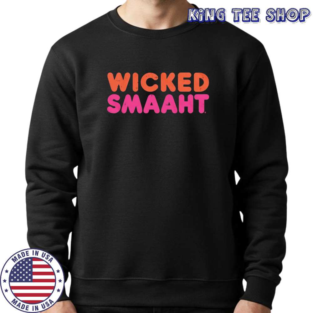 Wicked Smaaht Drip House shirt Sweatshirt