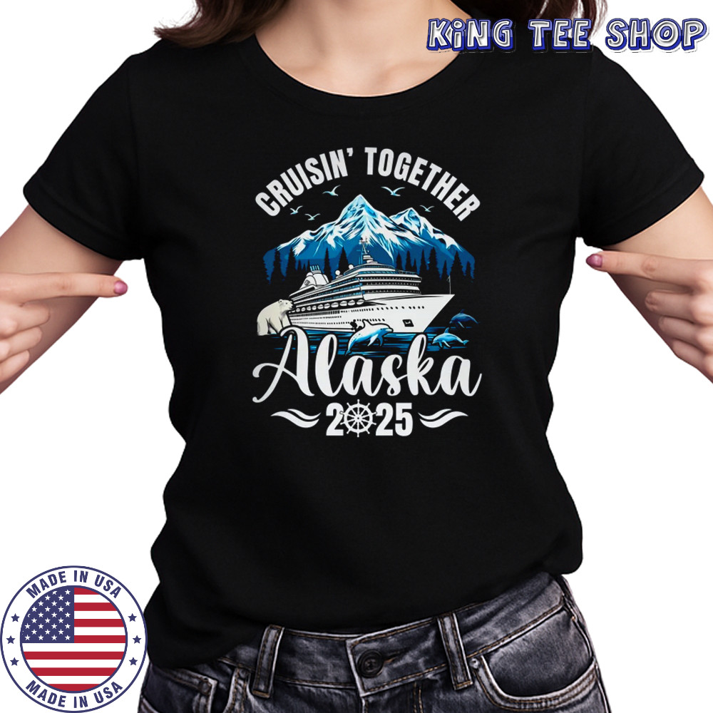 Alaska Cruise 2025 Cruisin Together Family Vacation Matching shirt Women's T-shirt