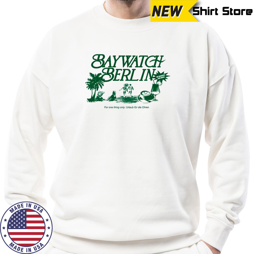 Baywatch Berlin T-Shirt Sweatshirt