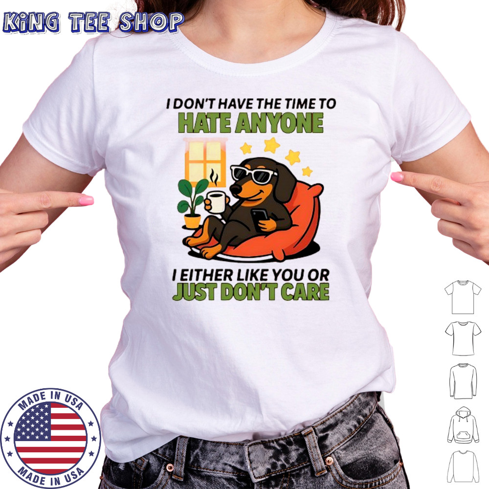 Dog I don’t have the time to hate anyone shirt Women's T-shirt
