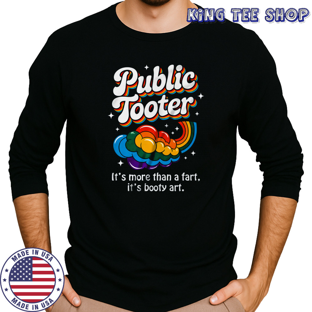 Public Tooter Embarrassing Funny Inappropriate Humor Meme shirt Long Sleeved