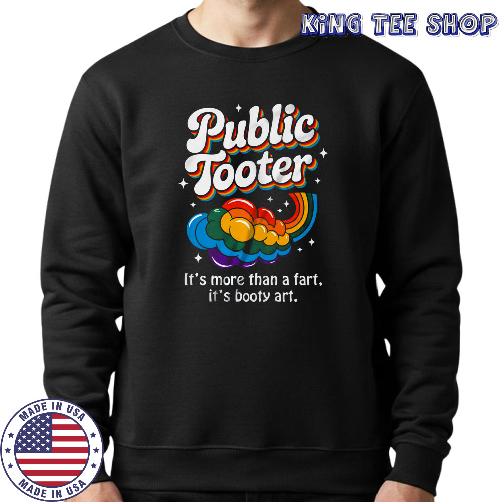 Public Tooter Embarrassing Funny Inappropriate Humor Meme shirt Sweatshirt