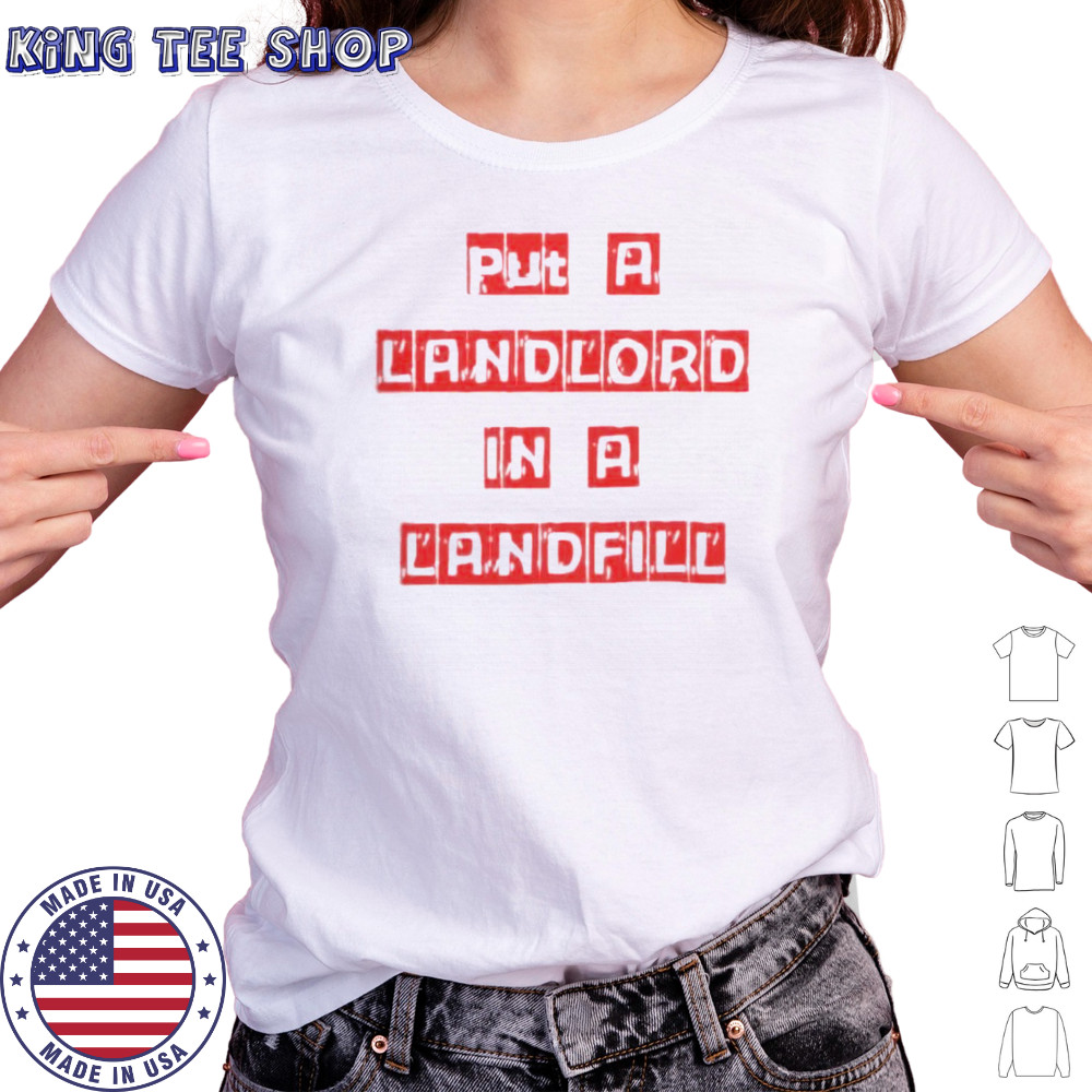 Put A Landlord In A Landfill T-Shirt Women's T-shirt