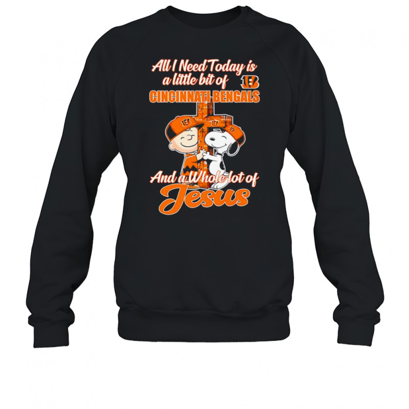 Snoopy and Charlie all I need today is a little bit of Cincinnati Bengals and a whole lot of Jesus shirt Sweatshirt