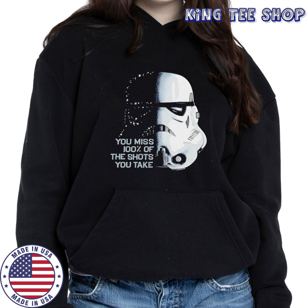 Star Wars you miss 100 of the shots you take shirt Hoodie