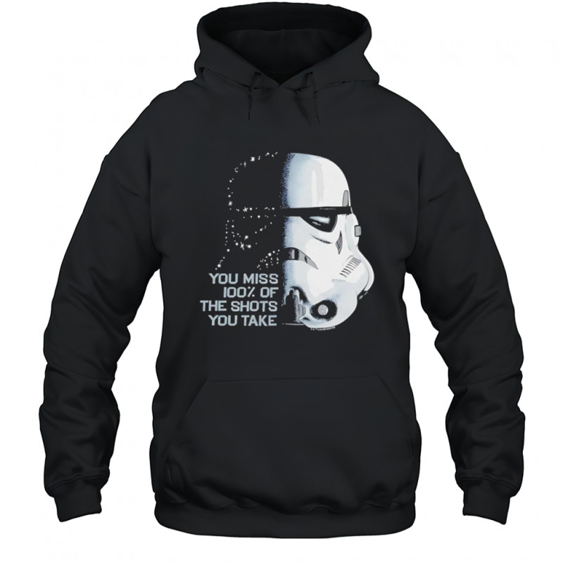 Star Wars you miss 100 of the shots you take shirt Hoodie