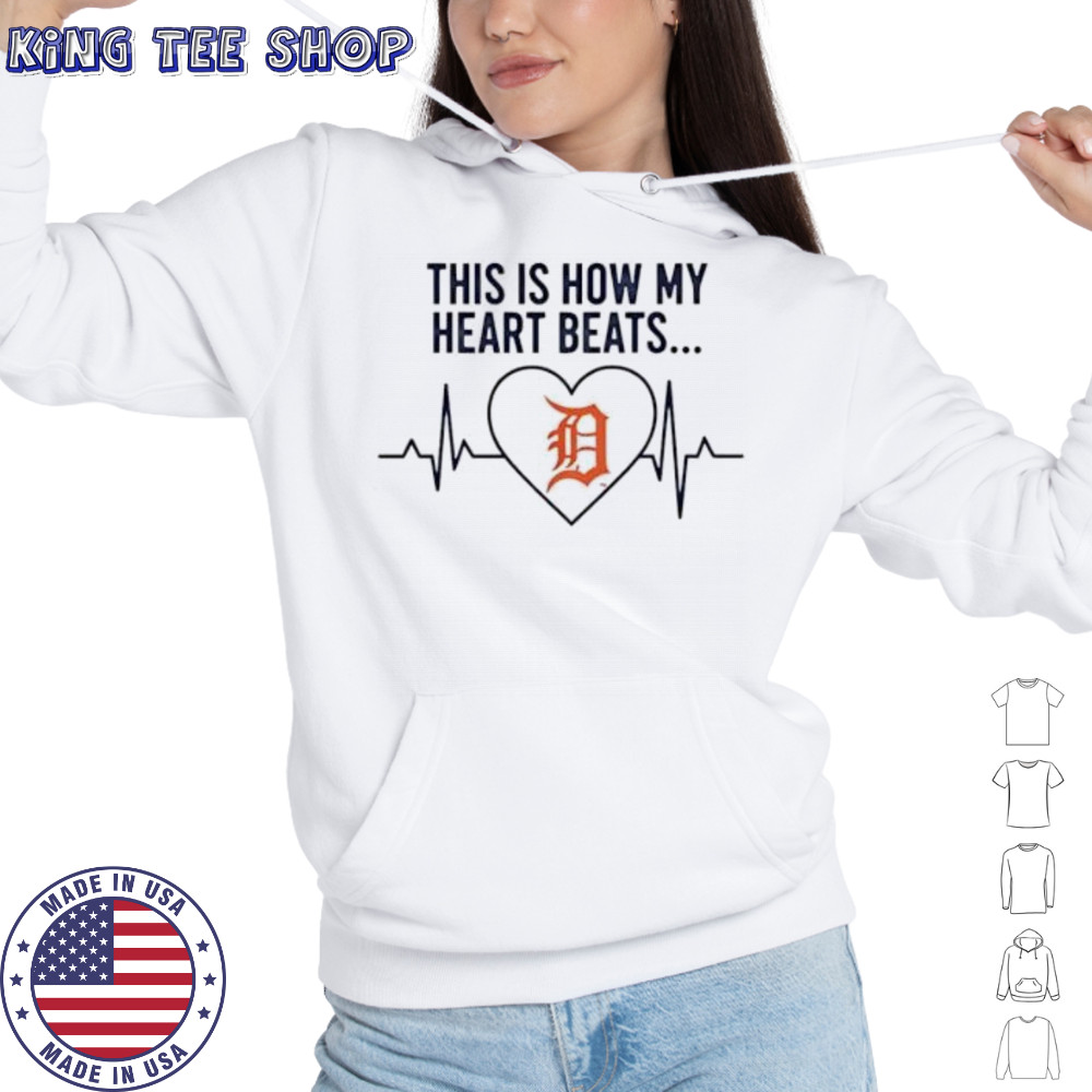 This is How My Heart Beats Detroit Tigers shirt Hoodie