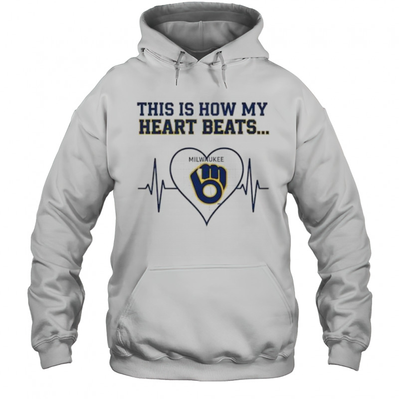 This is How My Heart Beats Milwaukee Brewers shirt Hoodie