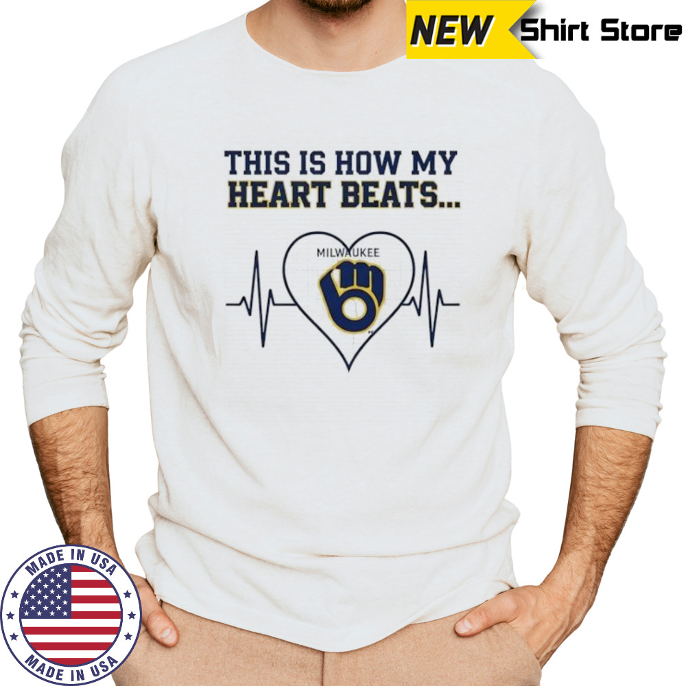 This is How My Heart Beats Milwaukee Brewers shirt Long Sleeved
