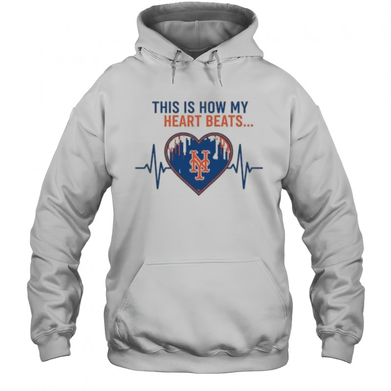 This is How My Heart Beats New York Mets shirt Hoodie