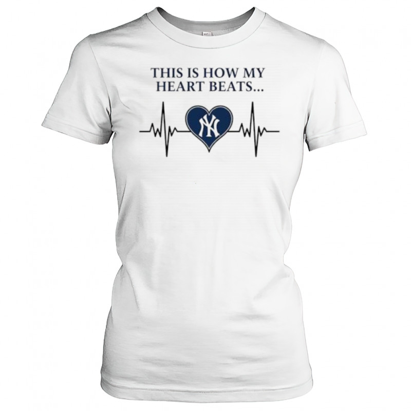 This is How My Heart Beats New York Yankees shirt Women's T-shirt