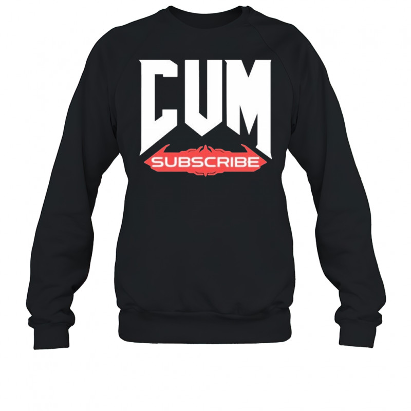 Unsubscribe Podcast Cum Subscribe T-shirt Sweatshirt