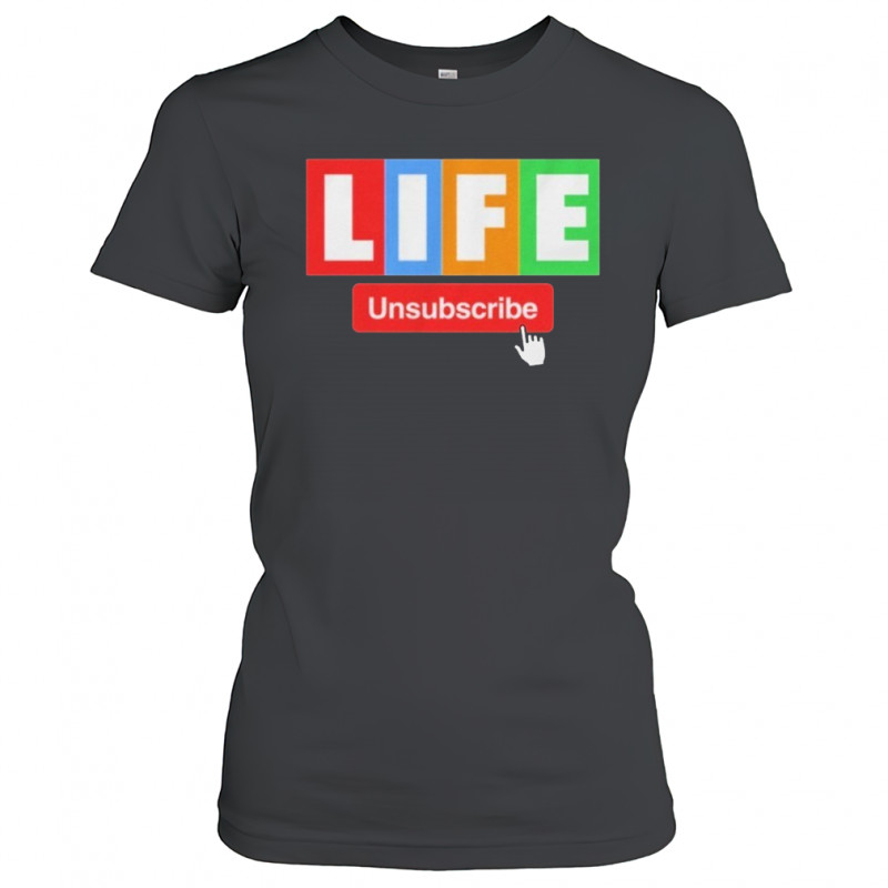 Unsubscribe Podcast Life Unsubscribe T-shirt Women's T-shirt