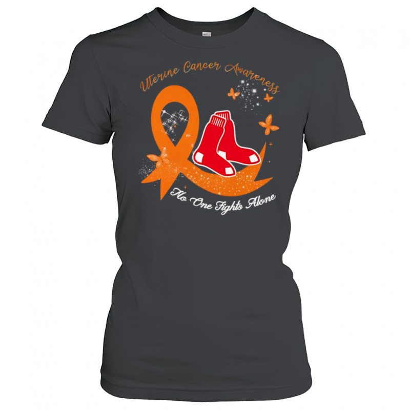 Uterine cancer awareness no one fights alone Boston Red Sox shirt Women's T-shirt