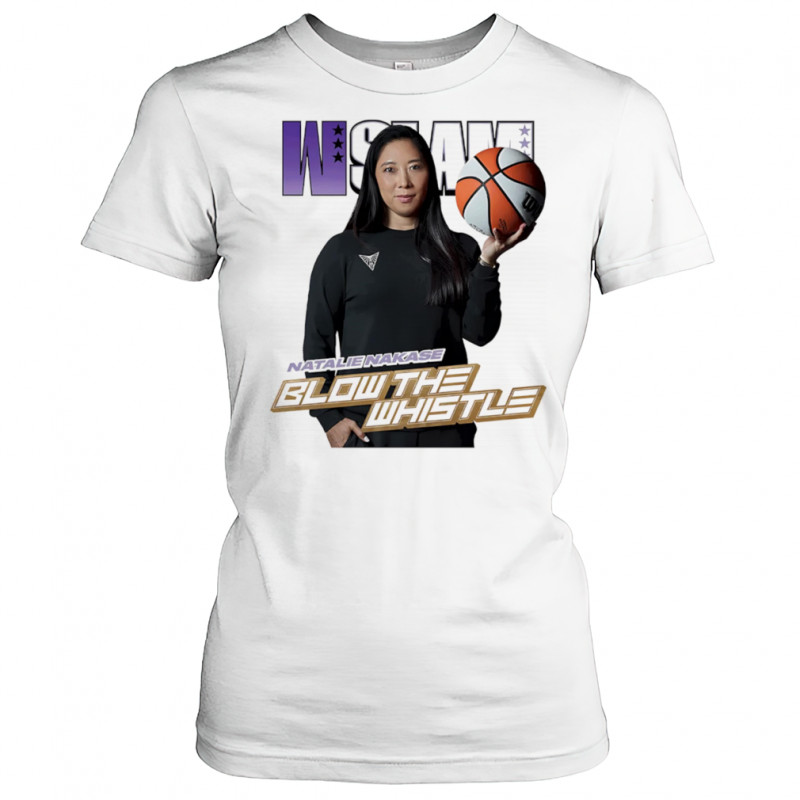 WSLAM Natalie Nakase blow the whistle shirt Women's T-shirt