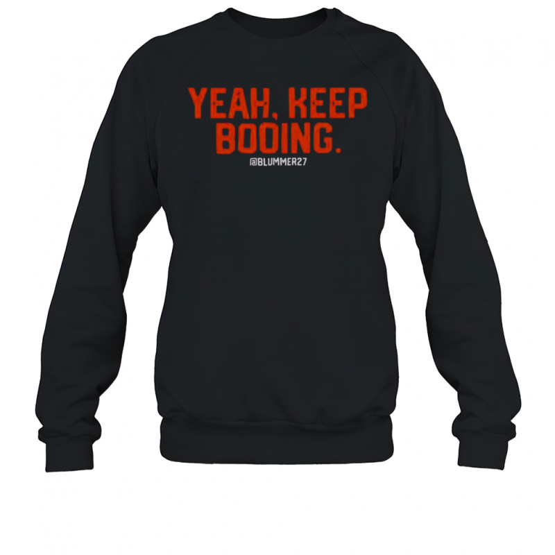 Yeah Keep Booing Ram T-Shirt Sweatshirt