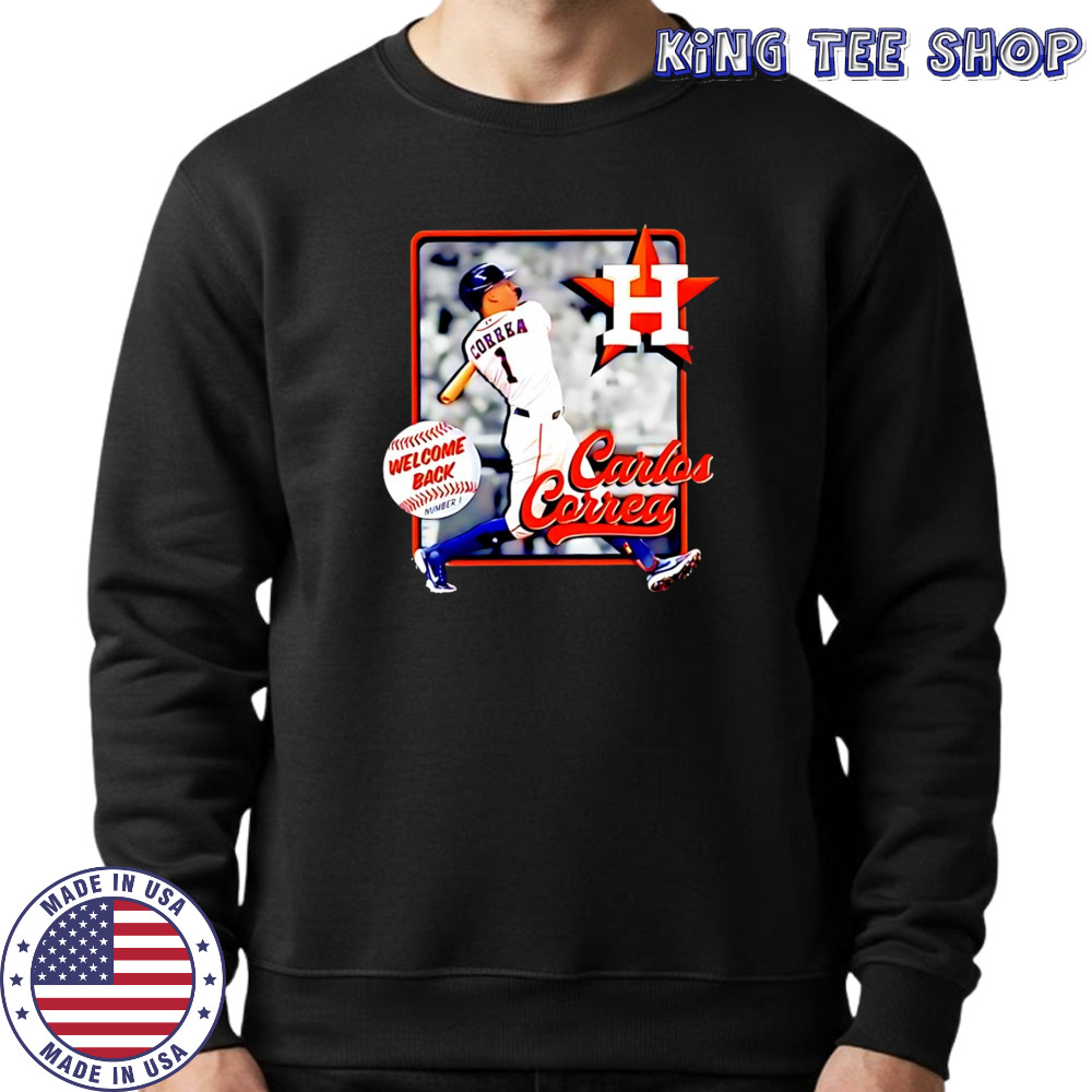 Carlos Correa Houston Astros MLB welcome back shirt Sweatshirt