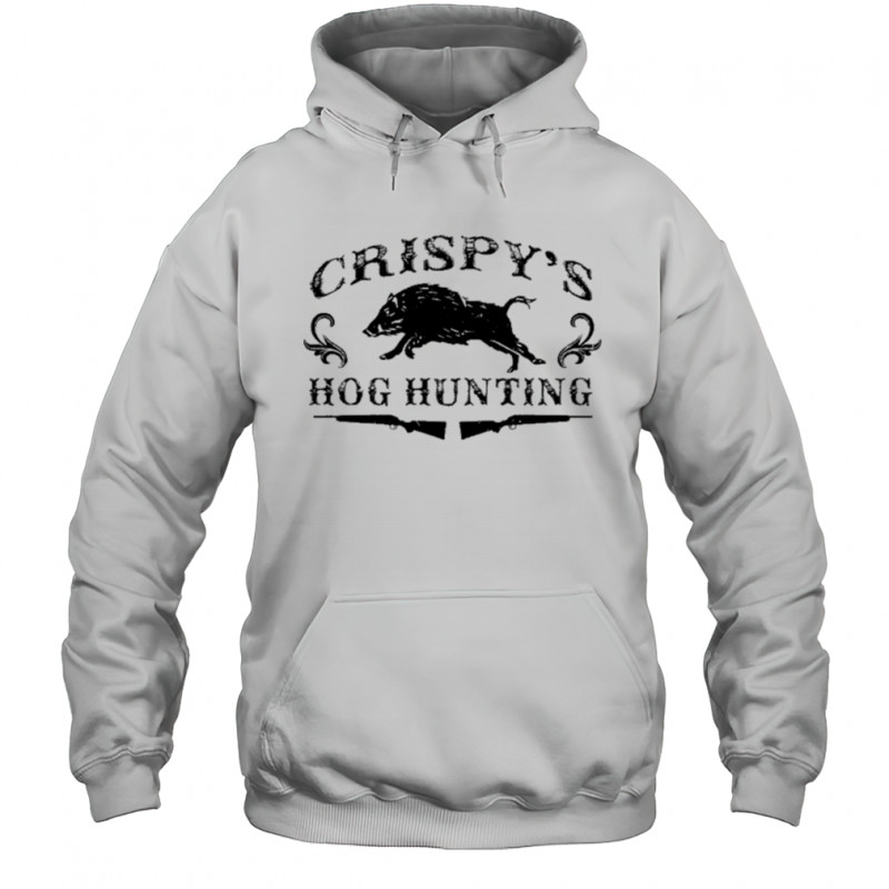 Crispy Hog Hunting T-shirt Hoodie