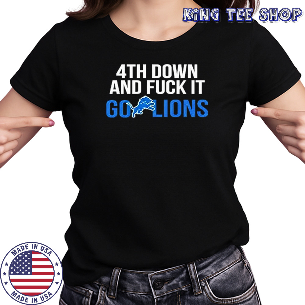 Detroit Lions 4th down and fuck it go Lions shirt Women's T-shirt