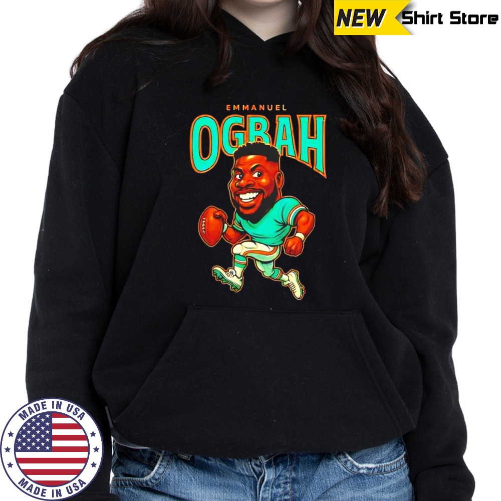 Emmanuel Ogbah player Miami Dolphins football caricature shirt Hoodie