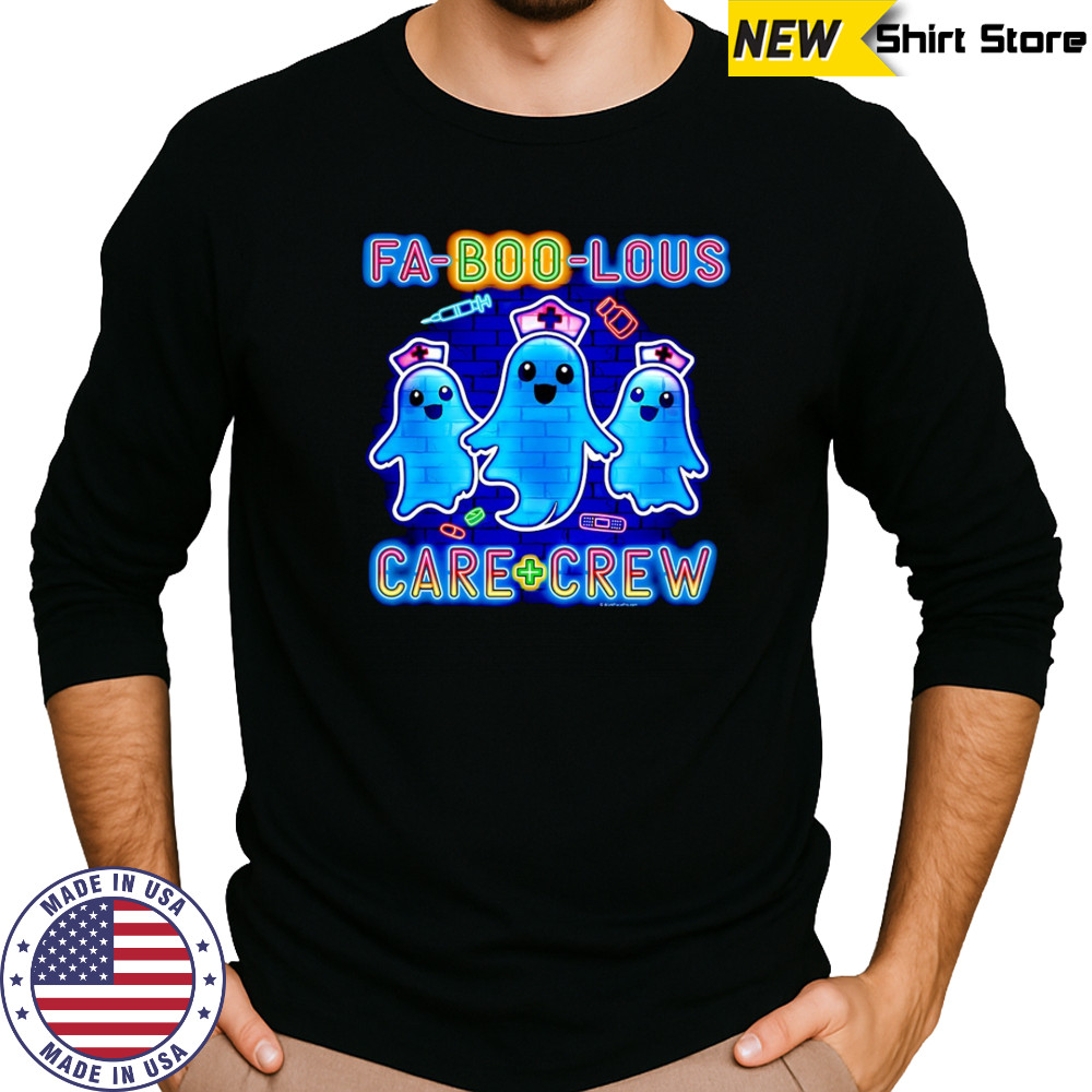 Fa-boo-lous Care Crew Boo nurse Halloween 2025 shirt Long Sleeved