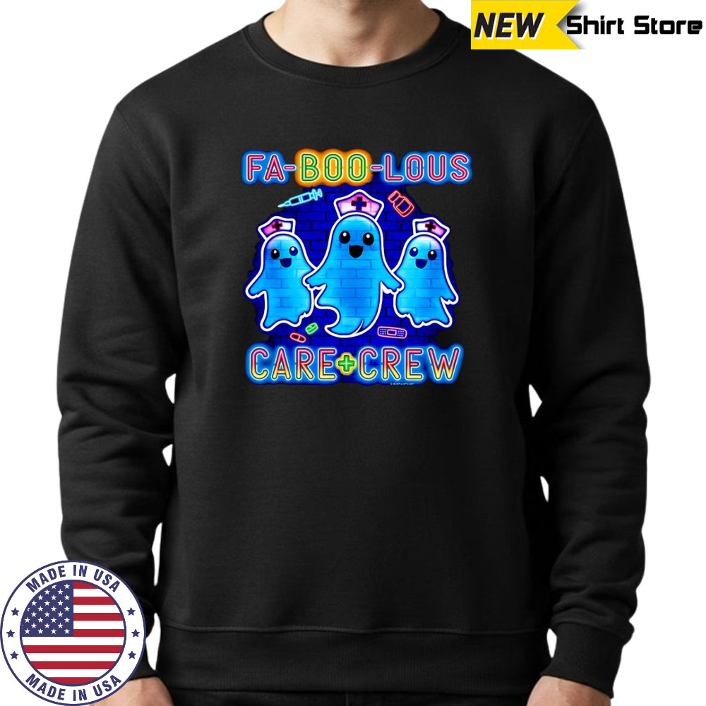 Fa-boo-lous Care Crew Boo nurse Halloween 2025 shirt Sweatshirt