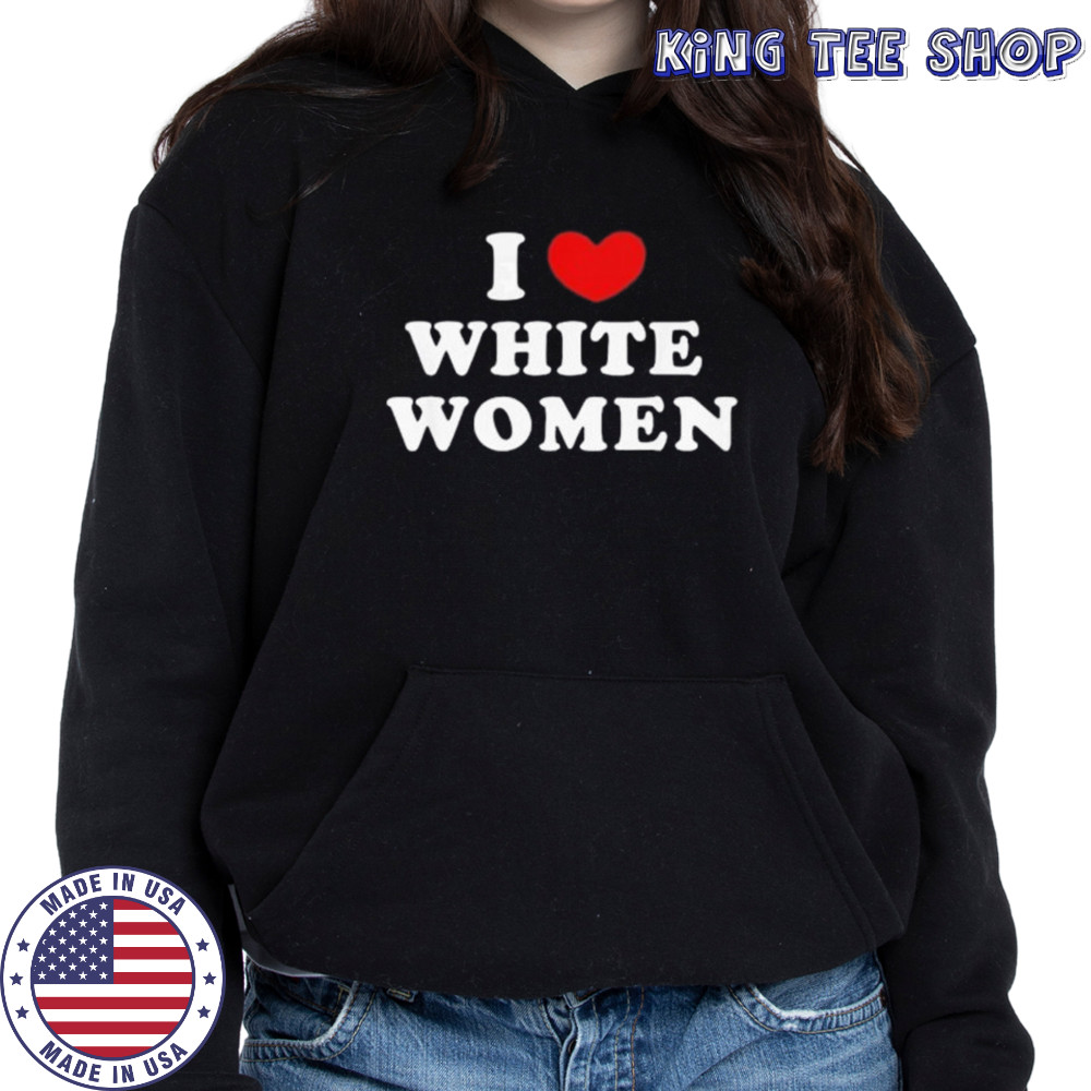 Kevin Durant I love white women shirt Hoodie