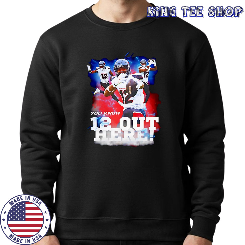 Nico Collins you know 12 out here Houston Texans NFL shirt Sweatshirt