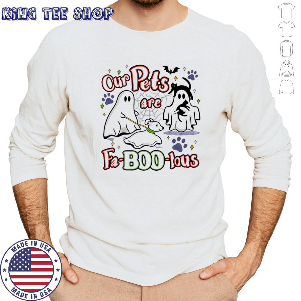 Our Pets are Fa-boo-lous Halloween 2025 shirt Long Sleeved