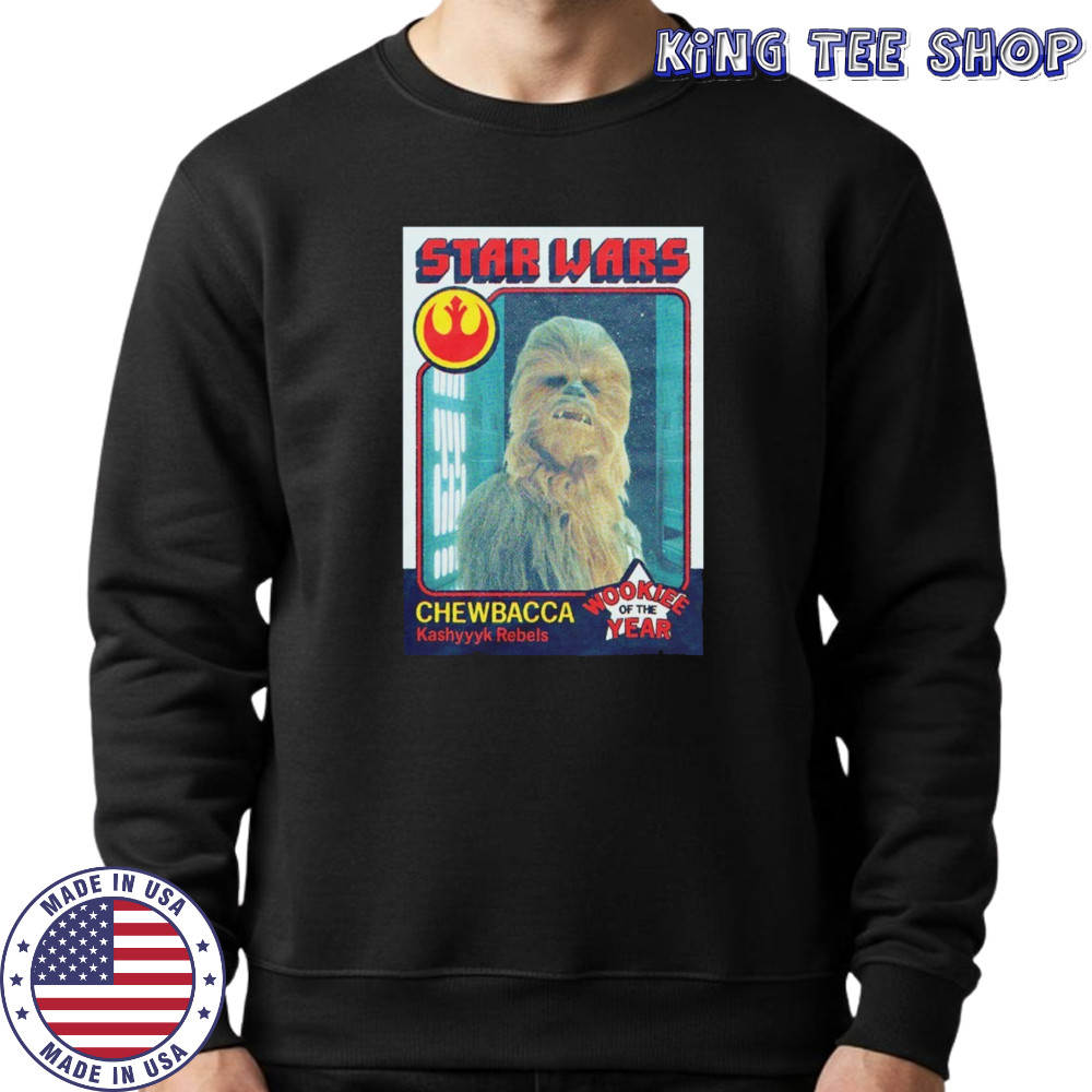 Star Wars Chewbacca wookie of the year card shirt Sweatshirt