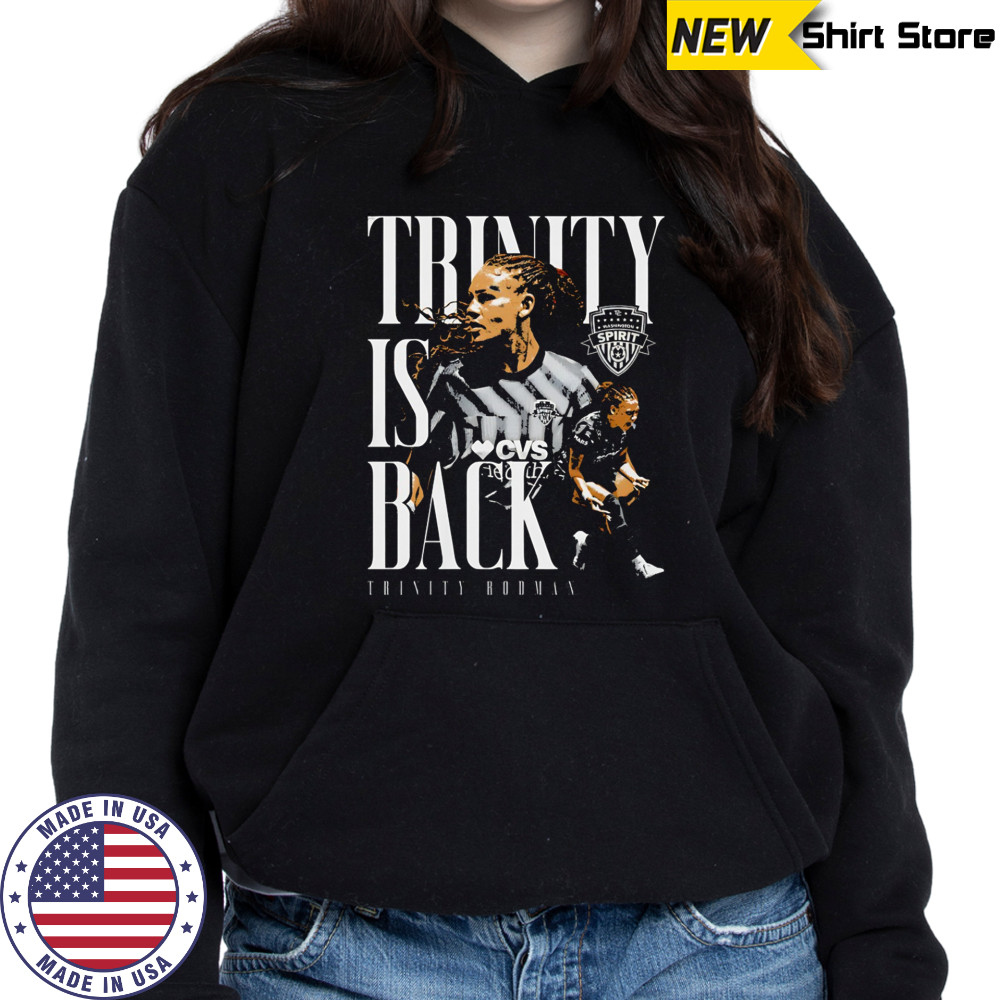 Trinity Rodman Washington Spirit trinity is back graphic shirt Hoodie