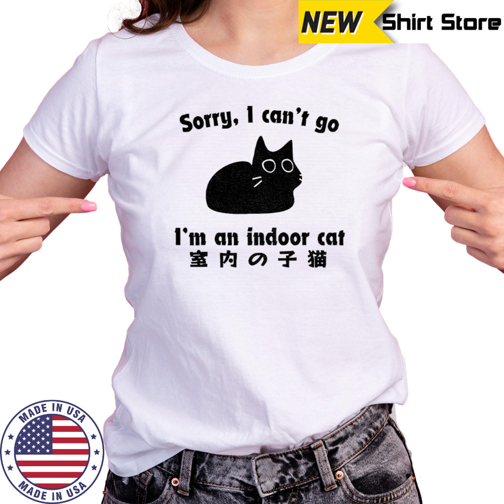 Cat sorry I can’t go I’m an indoor shirt Women's T-shirt