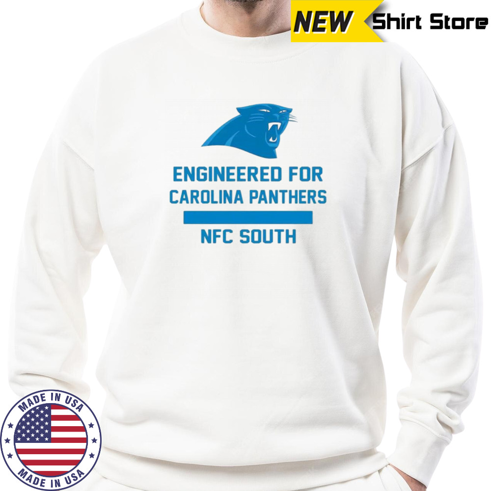 Engineered for Carolina Panthers shirt Sweatshirt