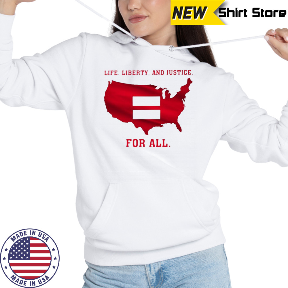 Life liberty and justice for all shirt Hoodie