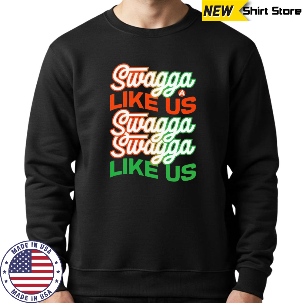 Miami Hurricanes swagga like us shirt Sweatshirt