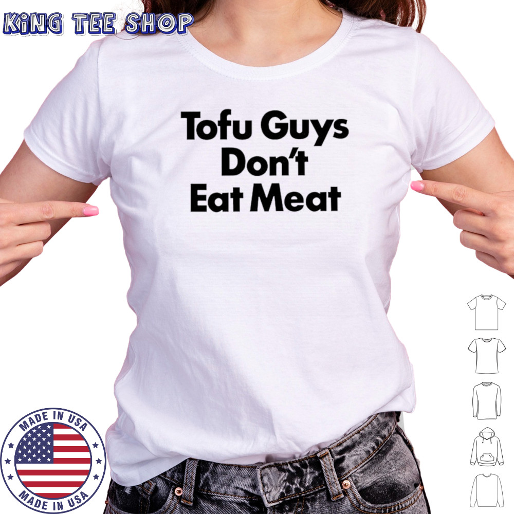 Tofu guys don’t eat meat shirt Women's T-shirt
