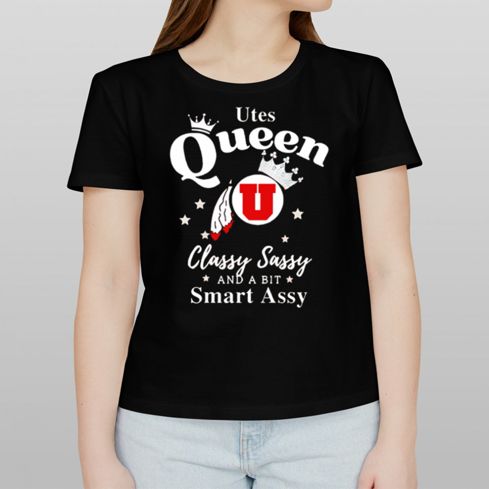Utah Utes Queen classy sassy and a bit smart assy shirt Women's T-shirt