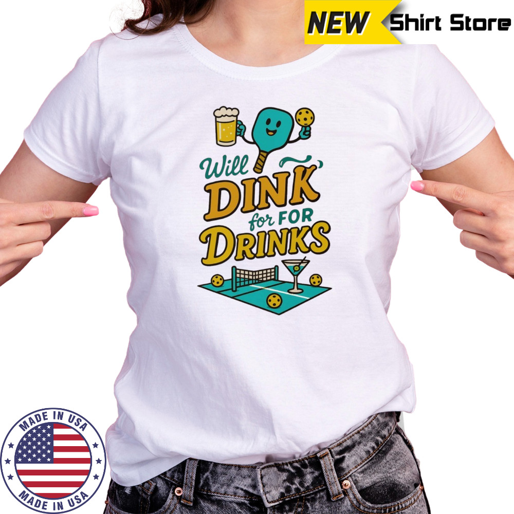 Will dink for drinks pickleball shirt Women's T-shirt