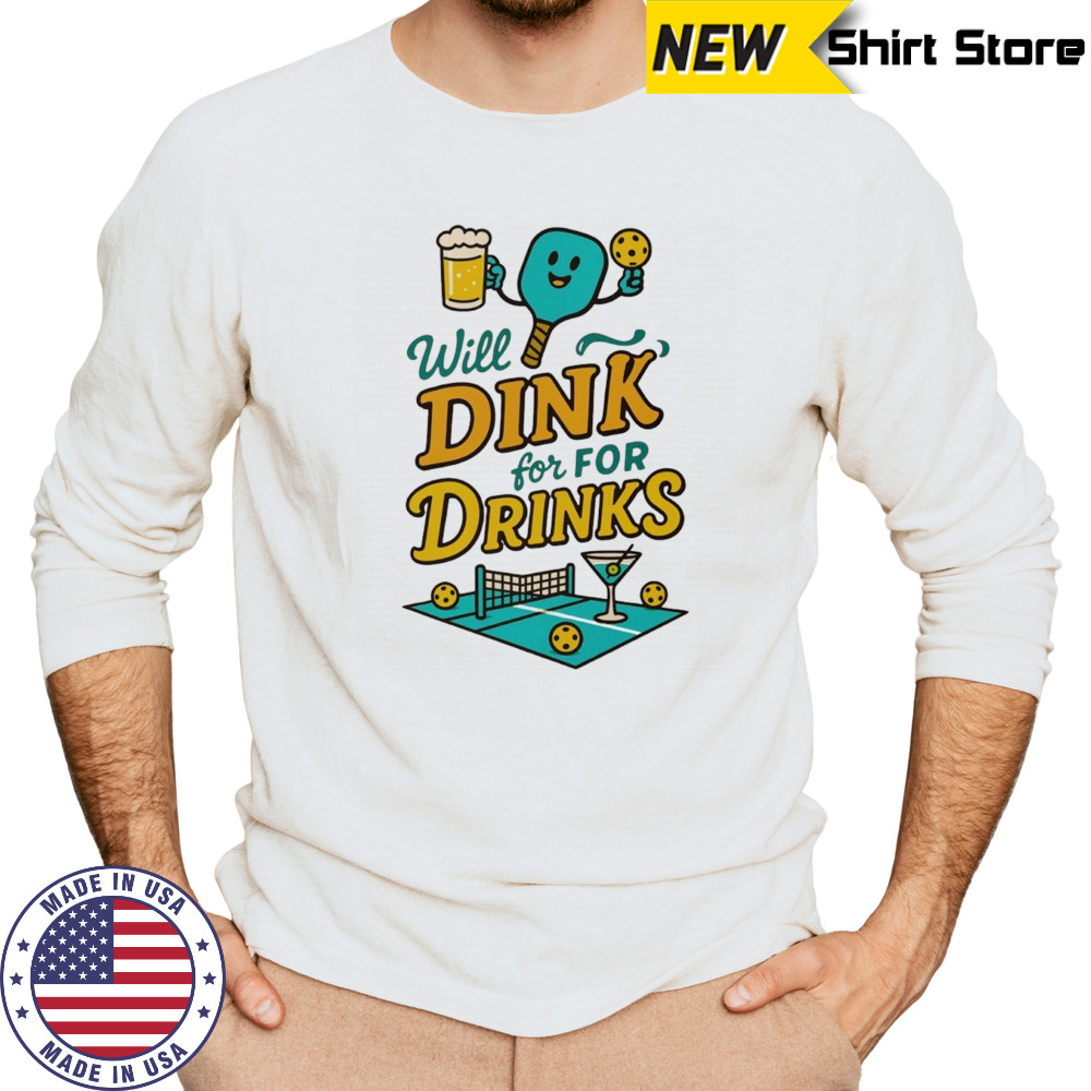 Will dink for drinks pickleball shirt Long Sleeved