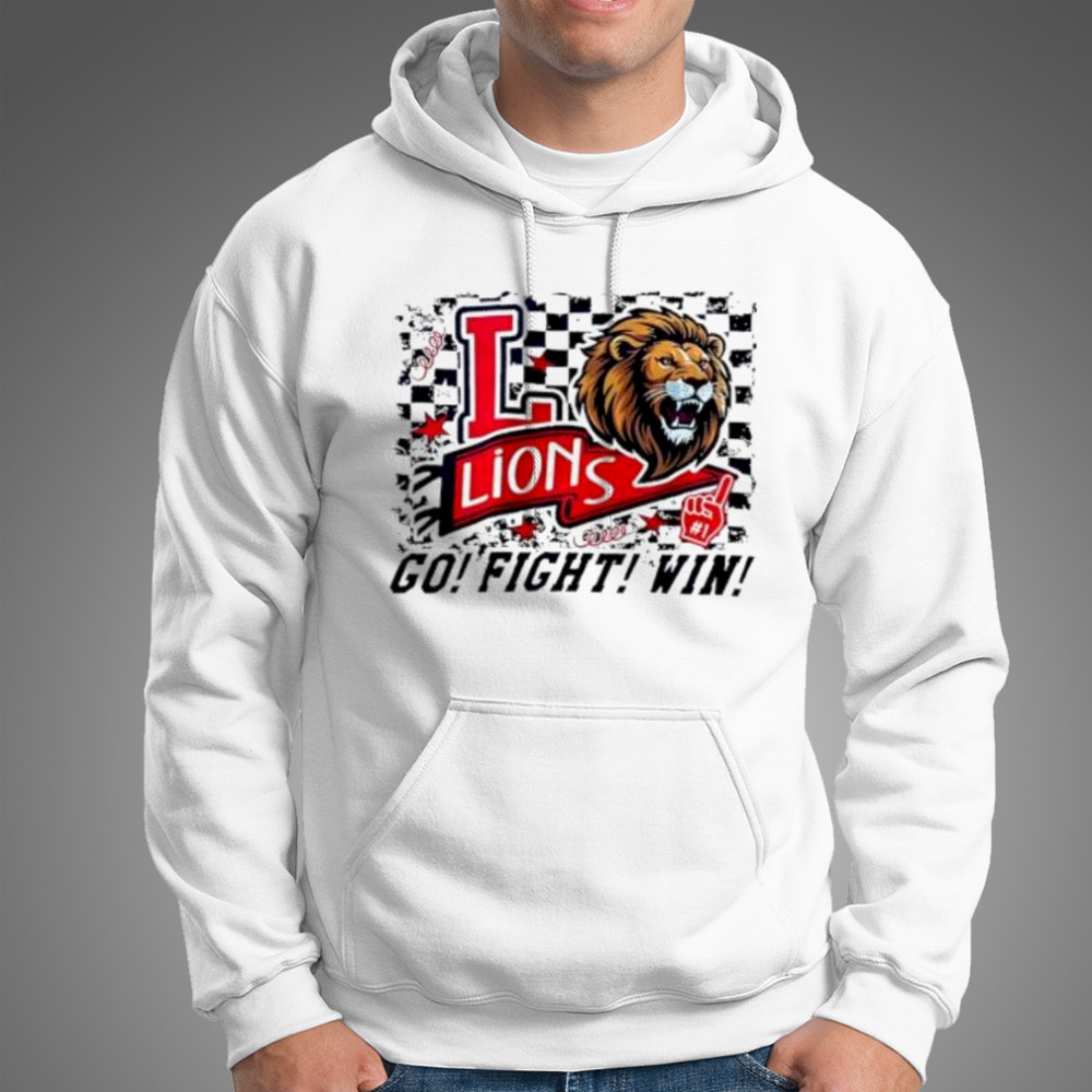 Lions Go Fight Win shirt Hoodie