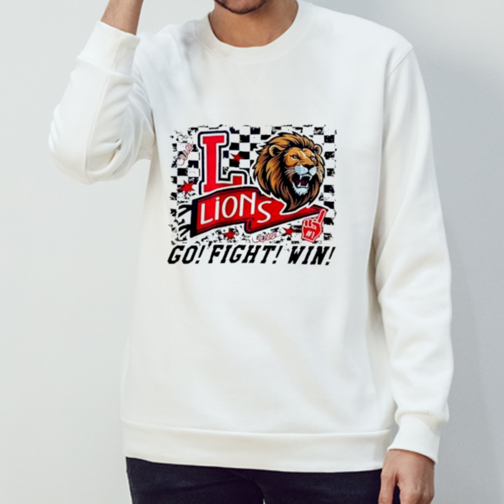Lions Go Fight Win shirt Sweatshirt