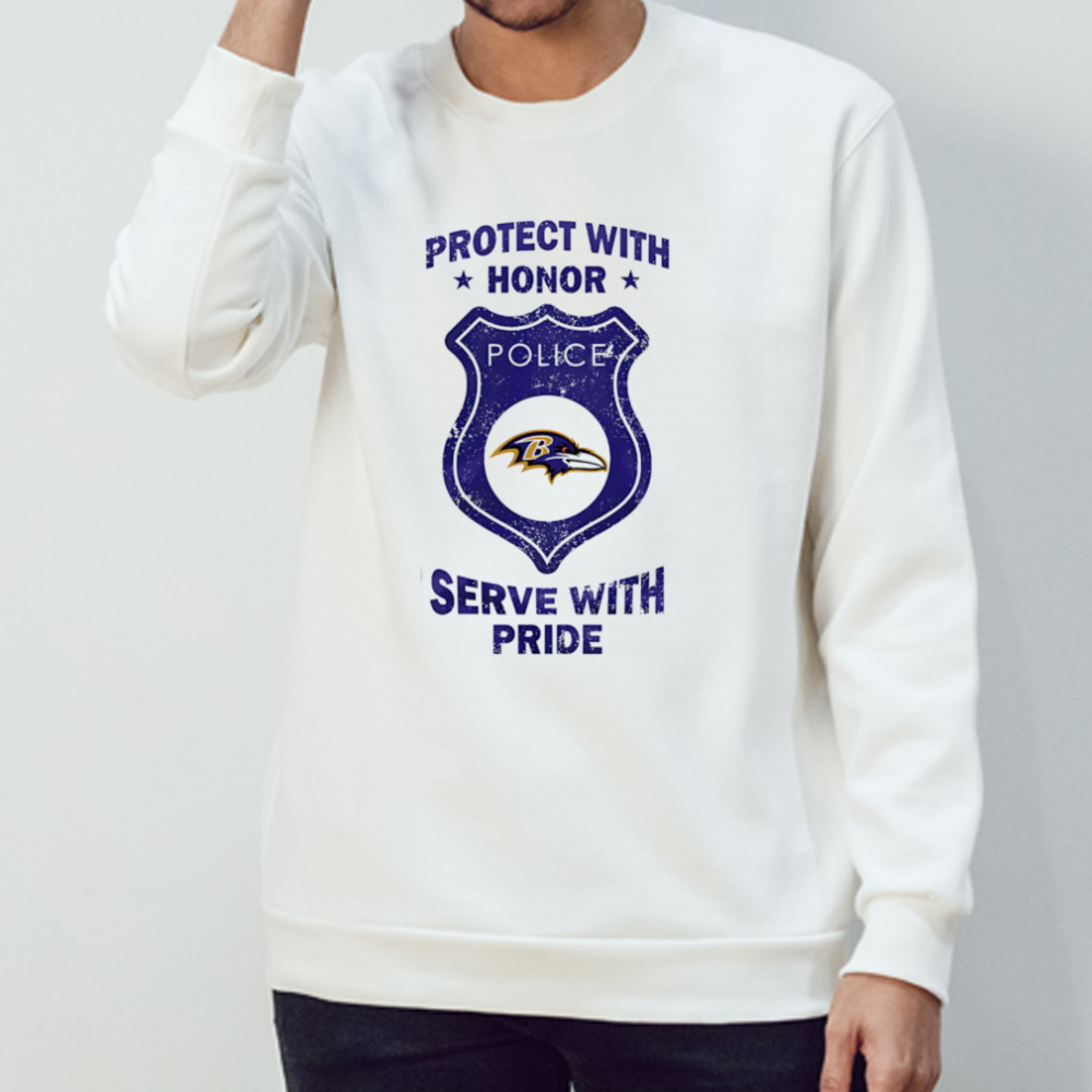Protect with honor serve with Pride Baltimore Ravens shirt Sweatshirt